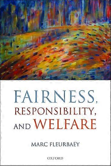 Fairness, Responsibility, and Welfare