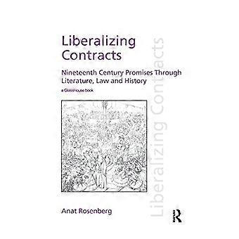 Contratos liberalizadores: promesas decimonónicas a través de la literatura, el derecho y la historia (Discursos del derecho)