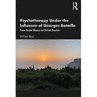 Psychotherapie unter dem Einfluss von Georges Bataille: Von der Sozialtheorie zur klinischen Praxis