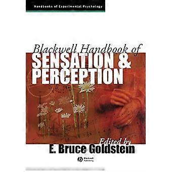 Blackwell Handbook of Sensation & Perception (Blackwell Handbooks of Experimental Psychology)