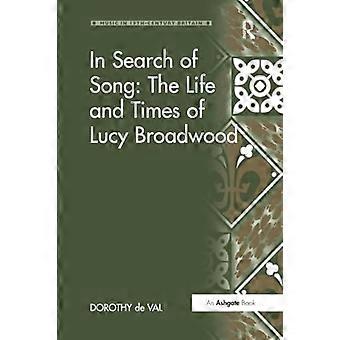 Alla ricerca della canzone: la vita e i tempi di Lucy Broadwood (Musica nella Gran Bretagna del diciannovesimo secolo)