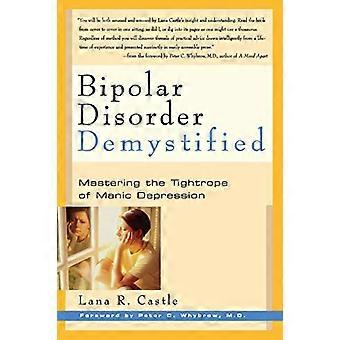 Bipolare Störung entzaubert: Die Gratwanderung der manischen Depression Mastering
