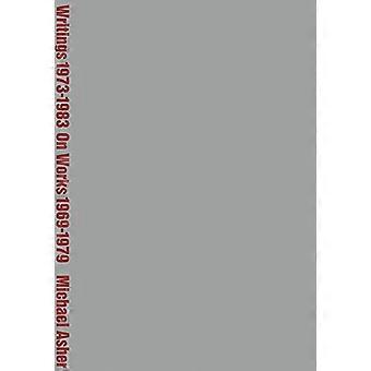Michael Asher: Écrits 1973-1983 sur les œuvres 1969-1979
