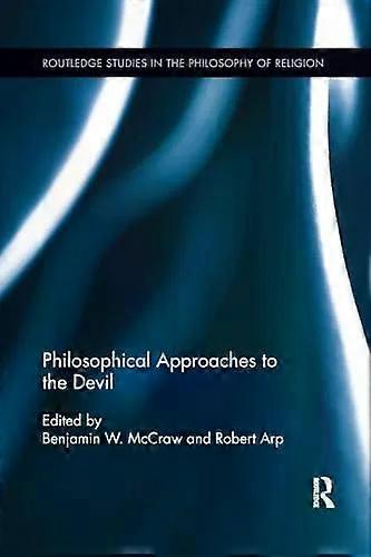 Philosophical Approaches To The Devil - Taylor & Francis Ltd