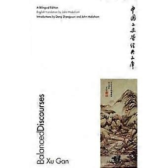 Balanced Discourses A Bilingual Edition - Gan Xu - Hardcover - en Book