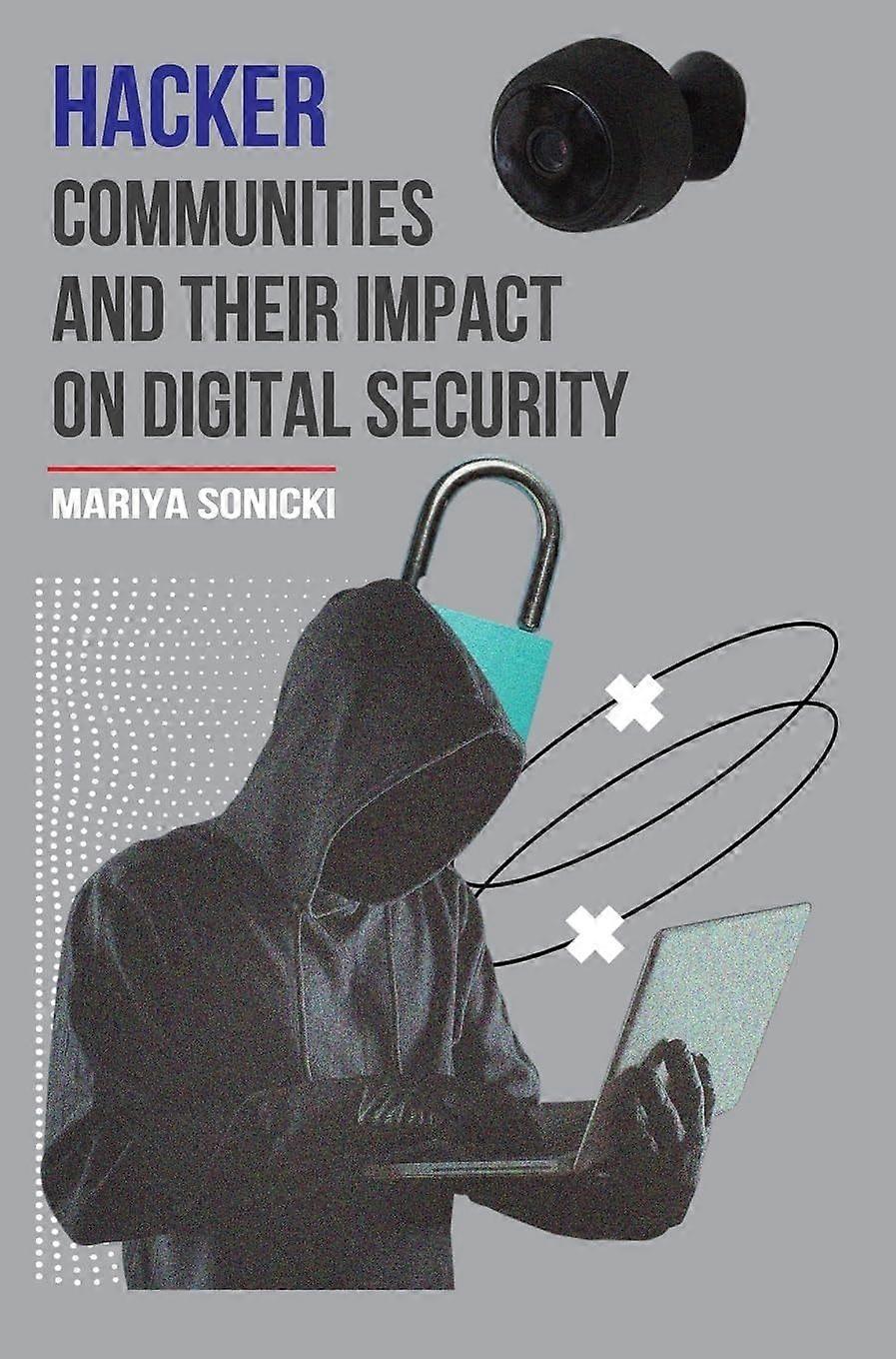 Hacker communities and their impact on digital security