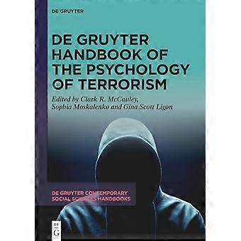 De Gruyter Handbook of the Psychology of Terrorism