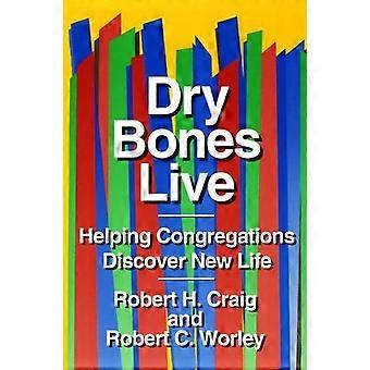 Dry Bones Live Helping Congregations Discover New Life - Robert H. Craig - Paperback - en Book