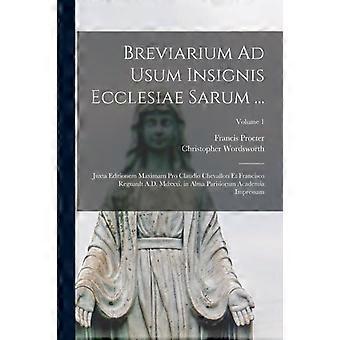 Breviarium Ad Usum Insignis Ecclesiae Sarum. Juxta Editionem Maximam Pro Claud - Christopher Wordsworth - Paperback - en Book