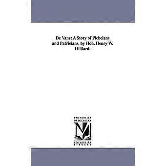 De Vane A Story Of Plebeians And Patricians. By Hon. Henry W. Hilliard - Henry Washington Hilliard - Paperback - English Book - History