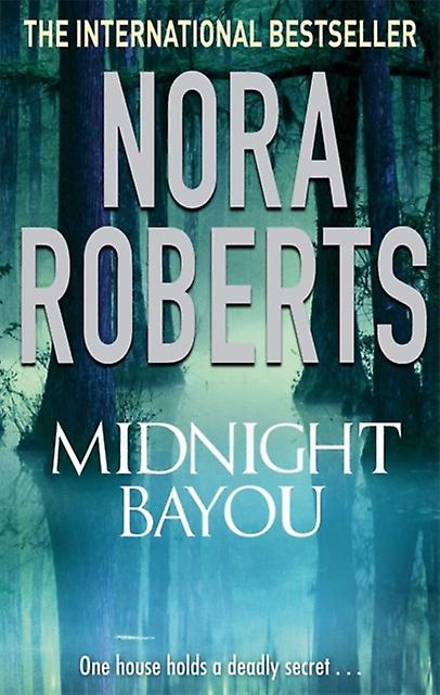 Midnight Bayou - Nora Roberts