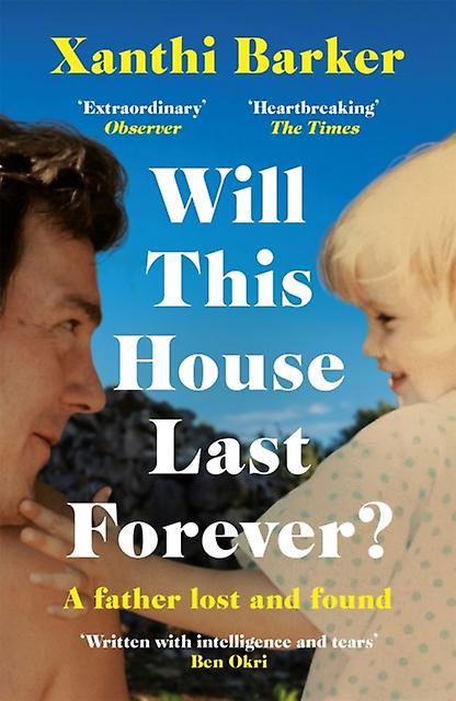 Will This House Last Forever by Xanthi Barker Paperback