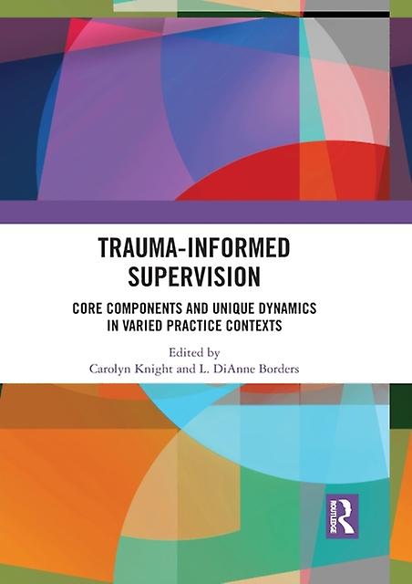 Trauma-informed Supervision by Taylor &amp Francis Ltd Paperback