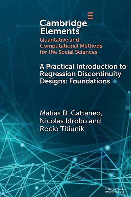 A Practical Introduction To Regression Discontinuity Designs