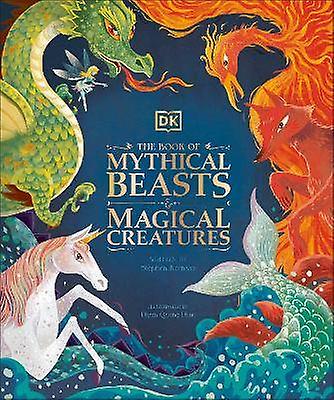 The Book of Mythical Beasts and Magical Creatures