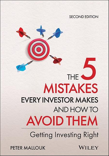 The 5 Mistakes Every Investor Makes And How To Avoid Them by Peter Mallouk Hardback Book