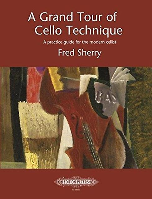 A Grand Tour Of Cello Technique by Fred Sherry Paperback Book