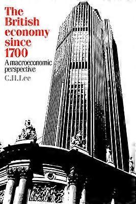 The British Economy Since 1700: A Macroeconomic Perspective