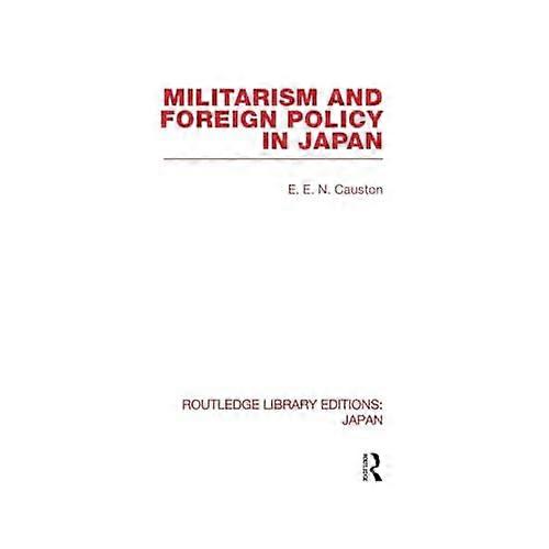 Militarism and Foreign Policy in Japan