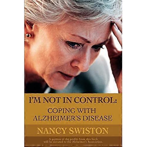 I'm Not in Control: Coping with Alzheimer's Disease