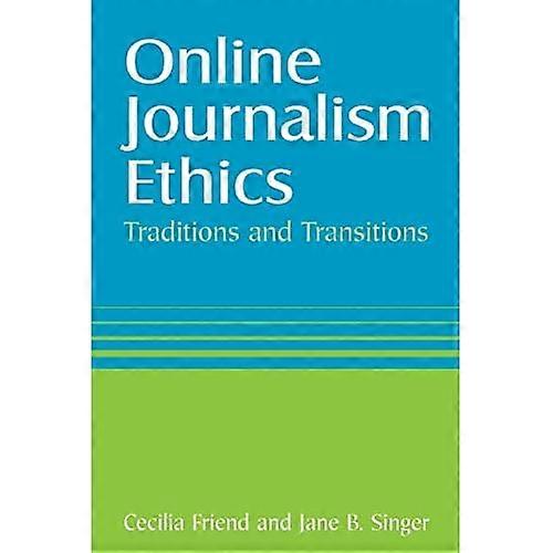 Online Journalism Ethics: Traditions and Transitions