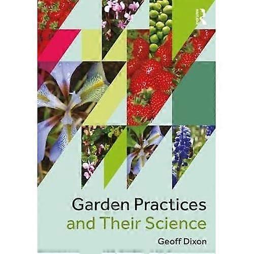Garden Practices and Their Science