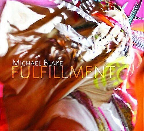 Michael Blake Fulfillment CD (2016) NEW