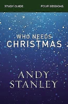 Who Needs Christmas Bible Study Guide