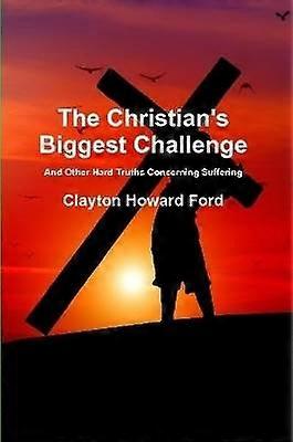 The Christian's Biggest Challenge