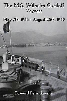 The M.S. Wilhelm Gustloff - Voyages