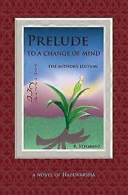 Prelude to a Change of Mind the Author's Edition
