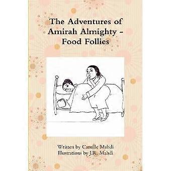 The Adventures of Amirah Almighty - Food Follies