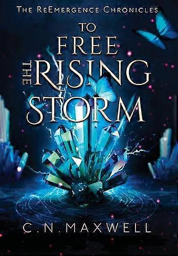 To The Rising Storm - C.N. Maxwell