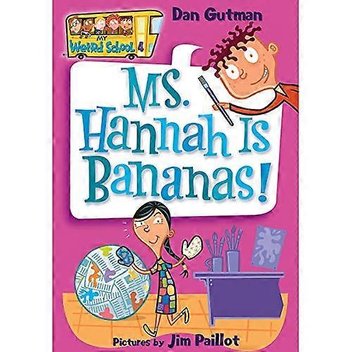 My Weird School #4: Ms. Hannah Is Bananas!