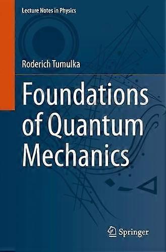 Foundations Of Quantum Mechanics by Roderich Tumulka Paperback