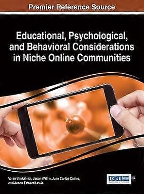 Educational Psychological and Behavioral Considerations in Niche Online Communities