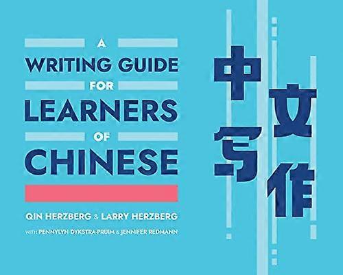 A Writing Guide for Learners of Chinese