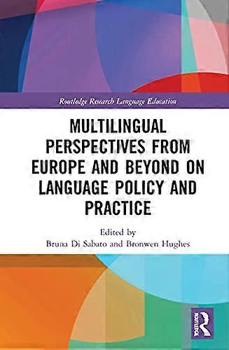Multilingual Perspectives from Europe and Beyond on Language Policy and Practice