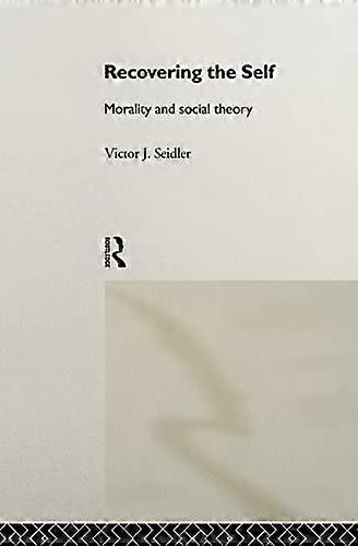 Recovering the Self: Morality and Social Theory