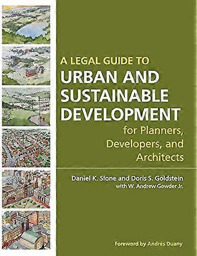 A Legal Guide to Urban and Sustainable Development for Planners Developers and Architects