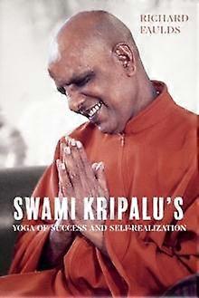 Swami Kripalus Yoga Of Success And Selfrealization by Richard Faulds Paperback