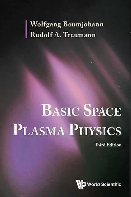 Basic Space Plasma Physics Third Edition - Treumann, Rudolf A - Paperback - English Book - Plasma physics