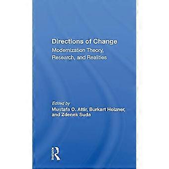 Richtungen des Wandels & Modernisierung Theorie, Forschung und Realitäten: Modernisierungstheorie, Forschung und Realitäten