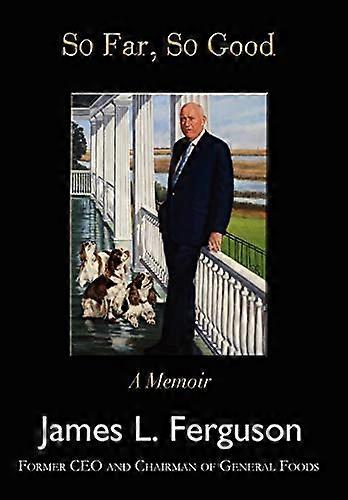 So Far, So Good: A Memoir