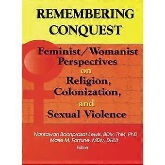 Erinnerung an Eroberung: Feministische/womanistische Perspektiven auf Religion, Kolonisation und sexuelle Gewalt