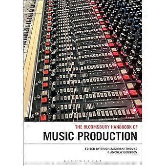 Bloomsbury-håndbogen i musikproduktion (Bloomsbury-håndbøgerne)