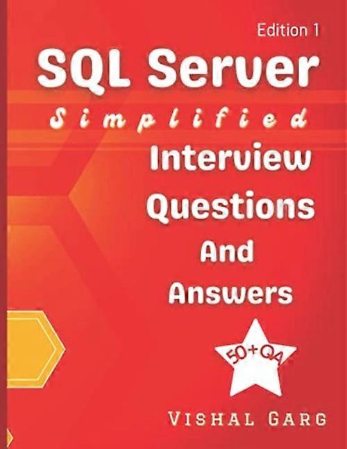 Sql Server Simplified: Interview Questions and Answers
