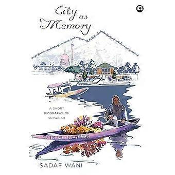 City As Memory - Sadaf Wani