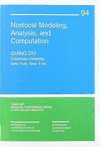 Nonlocal Modeling Analysis and Computation
