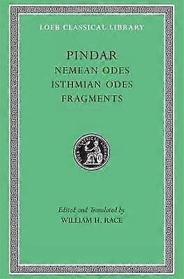 Nemean Odes. Isthmian Odes. Fragments